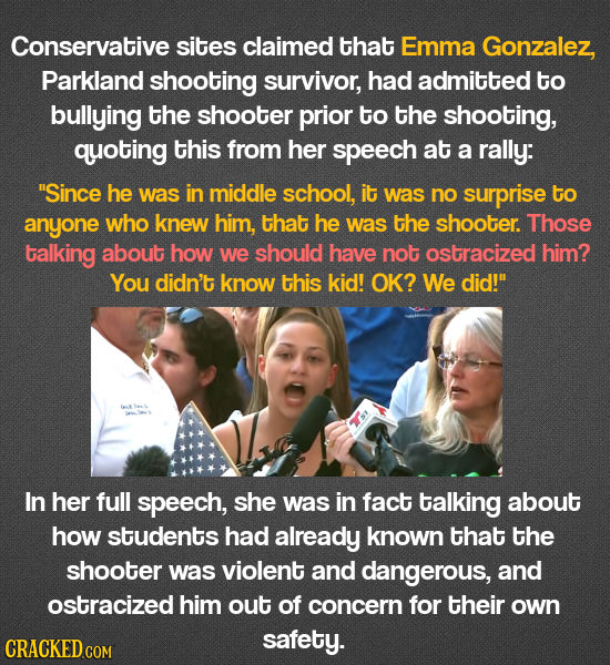 Conservative sites claimed that Emma Gonzalez, Parkland shooting survivor, had admitted to bullying the shooter prior to the shooting, quoting this fr