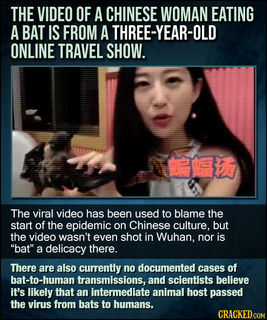 THE VIDEO OF A CHINESE WOMAN EATING A BAT IS FROM A THREE-YEAR-OLD ONLINE TRAVEL SHOW. The viral video has been used to blame the start of the epidemi