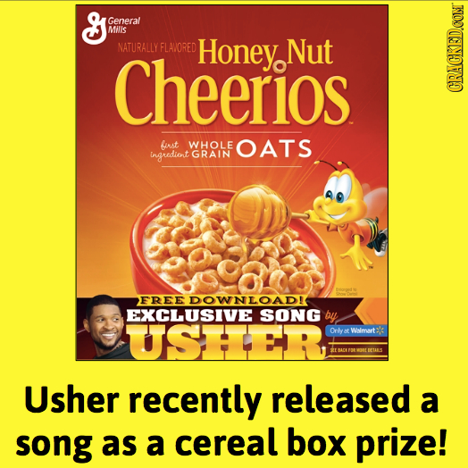 General Mils Cheerios NATURALLY FLAWORED Honey Nut lirst WHOLE OATS Ingrediont GRAIN FREE DOWNLOAD!E EXCLUSIVE SONG by USHER Only at Wnlmart F BETALS 