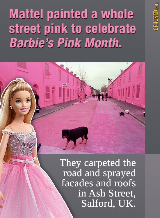 Mattel painted a whole street pink to celebrate CRAGN Barbie's Pink Month. They carpeted the road and sprayed facades and roofs in Ash Street, Salford