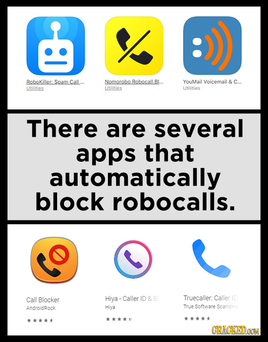 Robokiller: Spam Call... Nomorobo Robocall Bl... YouMail Voicemail & C... Utilities Utilities Utilities There are several apps that automatically bloc