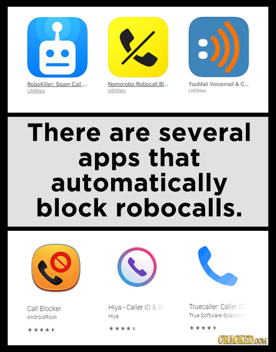 Robokiller: Spam Call... Nomorobo Robocall Bl... YouMail Voicemail & C... Utilities Utilities Utilities There are several apps that automatically bloc