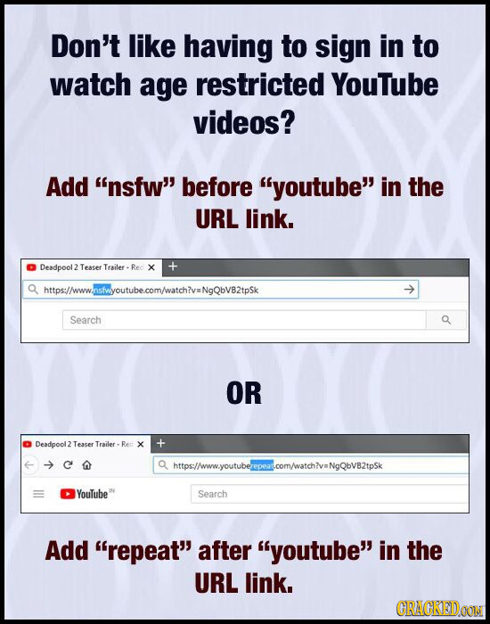Don't like having to sign in to watch age restricted YouTube videos? Add nsfw' before youtube in the URL link. Deadpool2 Teaser Trailer X httpsllw