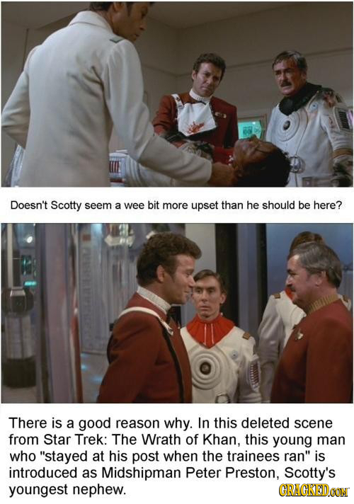 Doesn't Scotty seem a wee bit more upset than he should be here? There is a good reason why. In this deleted scene from Star Trek: The Wrath of Khan,