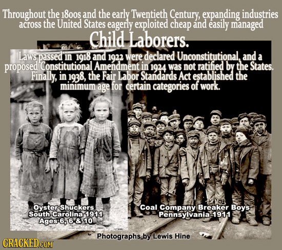 Throughout the 1800s and the early Twentieth Century, expanding industries across the United States eagerly exploited cheap and easily managed Child,