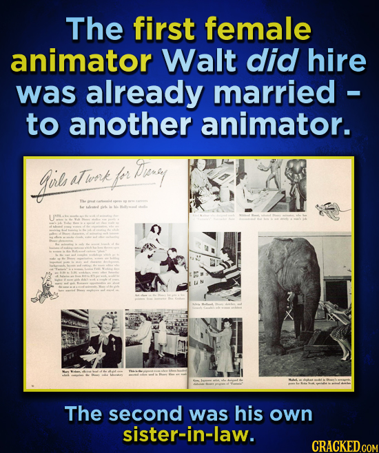 The first female animator Walt did hire was already married - to another animator. gil aTwork for Tvrey The ue Lletd The second was his own sister-in-