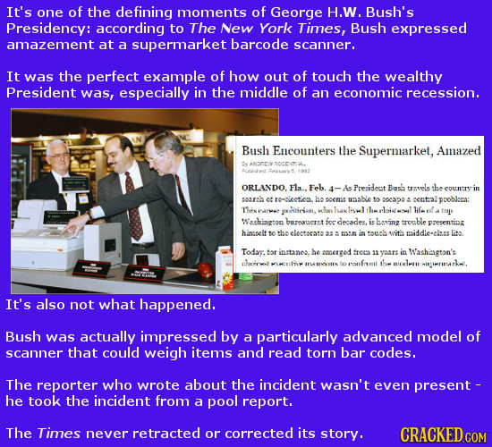It's one of the defining moments of George H.W. Bush's Presidency: according to The New York Times, Bush expressed amazement at supermarket barcode a