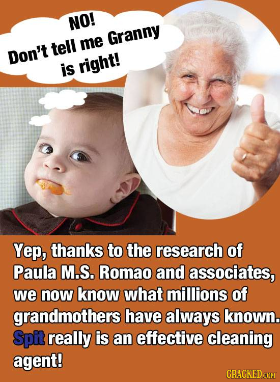 NO! Granny tell me Don't is right! Yep, thanks to the research of Paula M.S. Romao and associates, we now know what millions of grandmothers! have alw