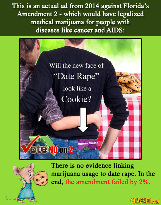 This is an actual ad from 2014 against Florida's Amendment - which would have legalized medical marijuana for people with diseases like cancer and AID
