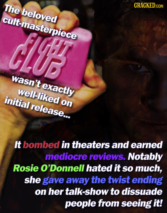 The CRACKED.COM beloved cult-masterpiece IVF wasn't exactly well-iked initial on release... It bombed in theaters and earned mediocre reviews. Notably