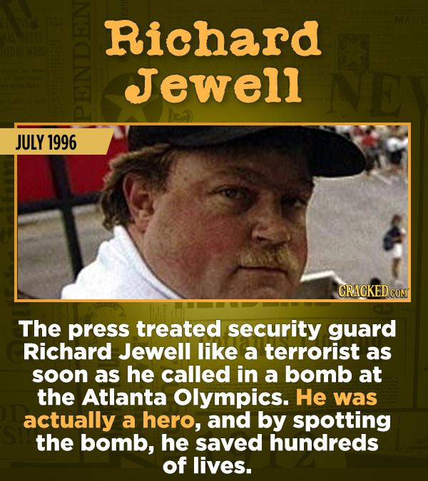 15 Of The Most Shameful Cases Of False Reporting From The Media - The press treated security guard Richard Jewell like a terrorist as soon as he calle