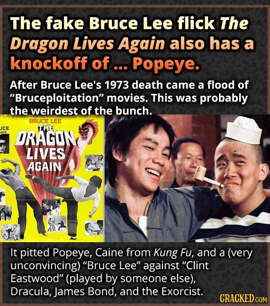 The fake Bruce Lee flick The Dragon Lives Again also has a knockoff of... Popeye. After Bruce Lee's 1973 death came a flood of Bruceploitation movie