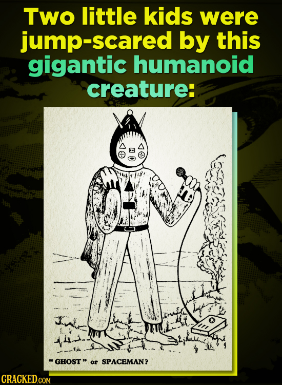 Two little kids were jump-scared by this gigantic humanoid creature: GHOST or SPACEMAN? 