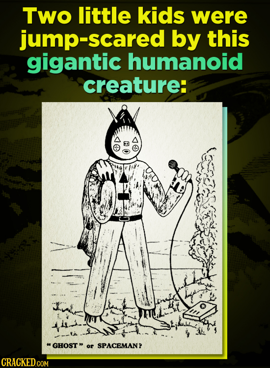 Two little kids were jump-scared by this gigantic humanoid creature: GHOST or SPACEMAN?