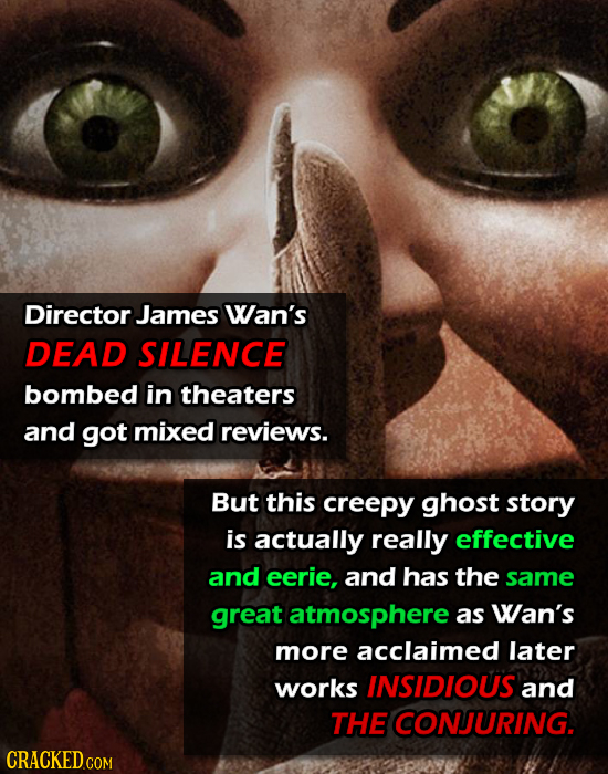 Director James Wan's DEAD SILENCE bombed in theaters and got mixed reviews. But this creepy ghost story is actually really effective and eerie, and ha