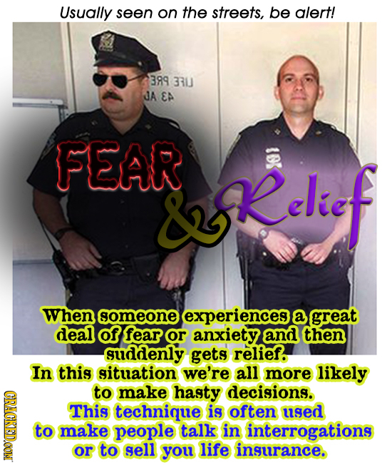 Usually seen on the streets, be alert! 389 33U JA EA FEAR Kclief When someone experiences a Great deal of fear or anxiety and then suddenly gets relie