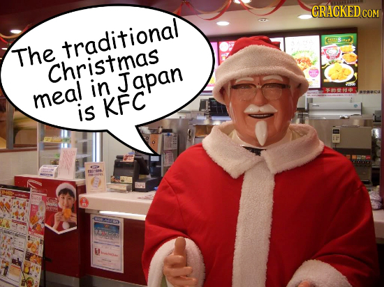 CRACKED co COM The traditional Christmas in J apan meal 316B is KFC Wr ne CR H! 