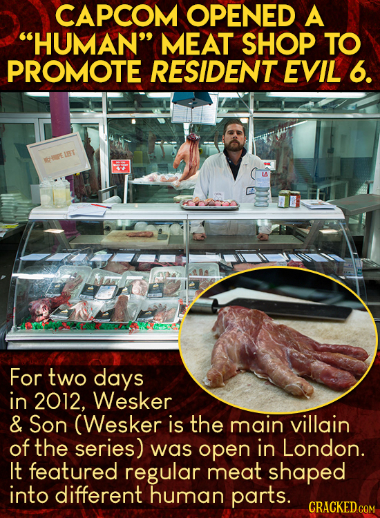 CAPCOM OPENED A HUMAN' MEAT SHOP TO PROMOTE RESIDENT EVIL 6. LEET 4 a For two days in 2012, Wesker & Son (Wesker is the main villain of the series) w