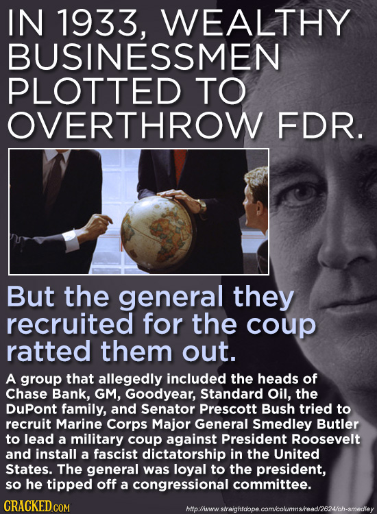 IN 1933, WEALTHY BUSINESSMEN PLOTTED TO OVERTHROW FDR. But the general they recruited for the coup ratted them out. A group that allegedly included th