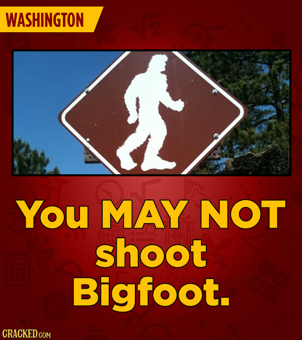 WASHINGTON $2 You MAY NOT shoot Bigfoot. CRACKED COM