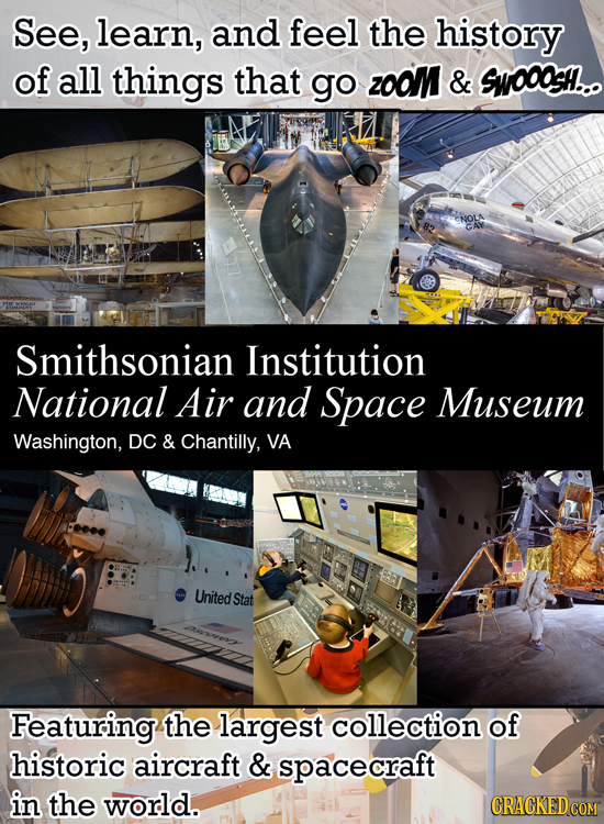 See, learn, and feel the history of all things that go zoOM & Ewooosh... Smithsonian Institution National Air and Space Museum Washington, DC & Chanti