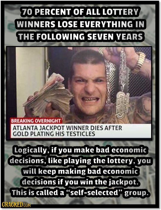 70 PERCENT OF ALL LOTTERY WINNERS LOSE EVERYTHING IN THE FOLLOWING SEVEN YEARS aG OA BREAKING OVERNIGHT ATLANTA JACKPOT WINNER DIES AFTER GOLD PLATING