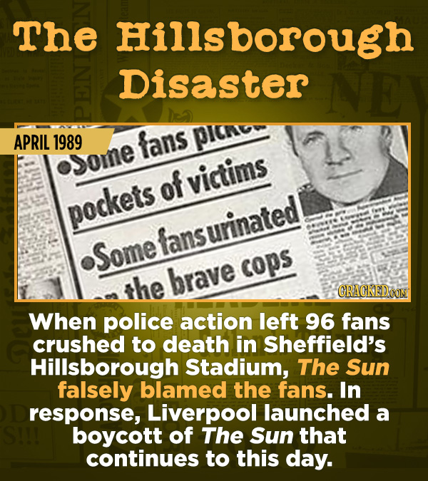 15 Of The Most Shameful Cases Of False Reporting From The Media - When police action left 96 fans crushed to death in Sheffield’s Hillsborough Stadium