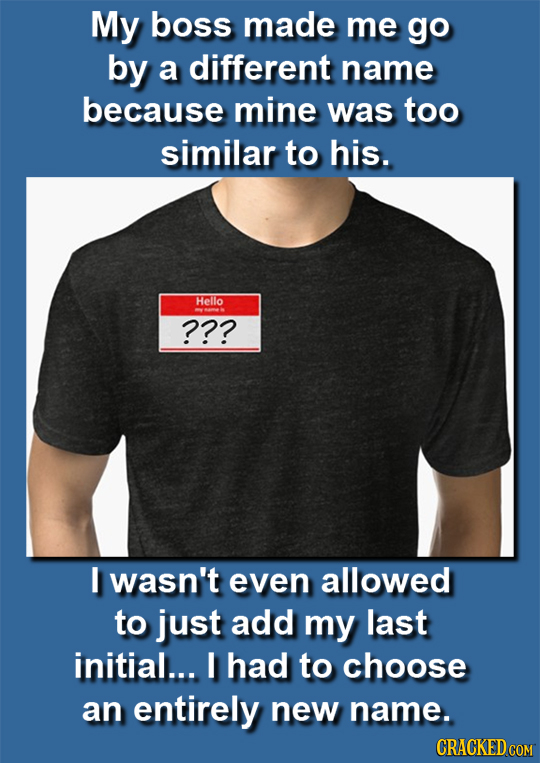 27 Disturbing Things Your Boss Actually Made You Do