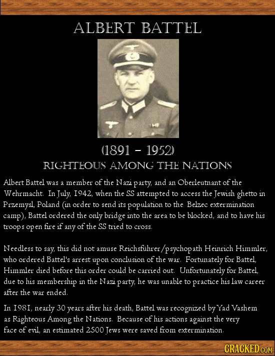 ALBERT BATTEL (1891-1952) RIGHTEOUS AMONG THIE NATIONS Albert Battel was member of the Nazi Oberleutnant a party and an of the ehrmacht. In Tuly, I942