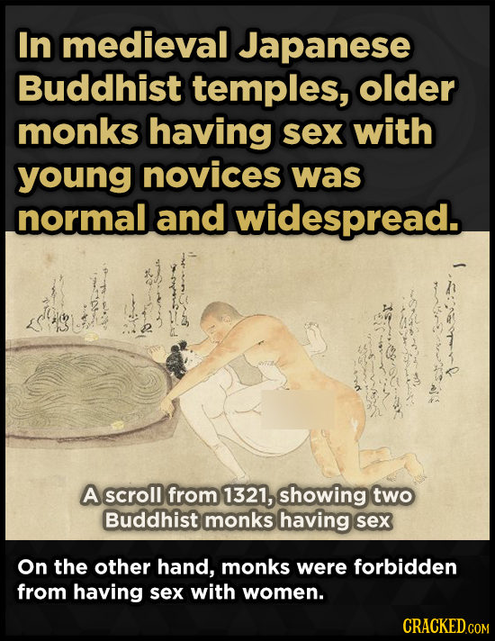 In medieval Japanese Buddhist temples, older monks having sex with young novices was normal and widespread. A scroll from 1321, showing two Buddhist m