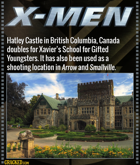 X-MEN Hatley Castle in British Columbia, Canada doubles for Xavier's School for Gifted Youngsters. It has also been used as a shooting location in Arr