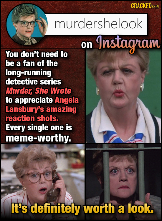 CRACKED COM murdershelook Instagram on You don't need to be a fan of the long-running detective series Murder, She Wrote to appreciate Angela Lansbury