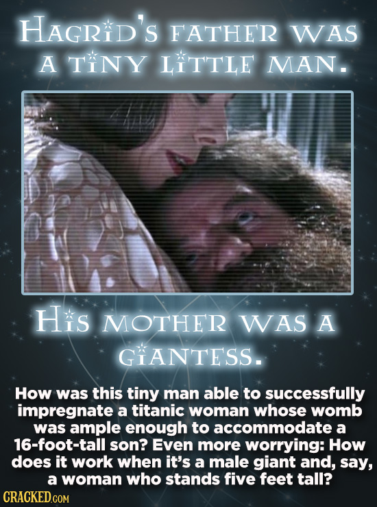 HAGRID'S FATHER WAS A TINY LITTLE MAN. His MOTHER WAS A GIANTESS. How was this tiny man able to successfully impregnate a titanic woman whose womb was