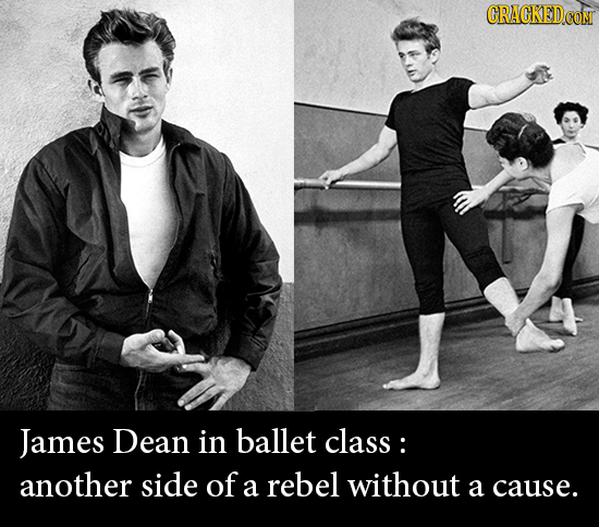 CRACKEDCO James Dean in ballet class : another side of rebel a without a cause. 