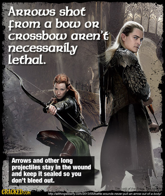 ARrows shot From a bow OR crossbow aren't necessarily Lethal. Arrows and other long projectiles stay in the wound and keep it sealed so you don't blee