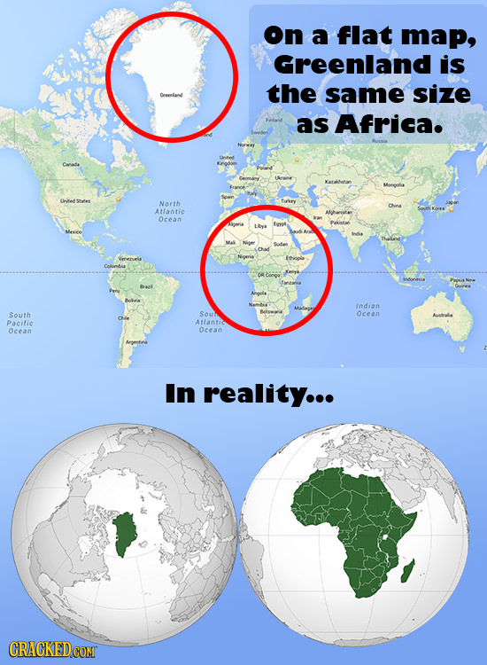 On a flat map, Greenland is the same size Ceeeland as Africa. Kirddom ermw atalloatan Meegla det: States North Turiry Cin Atlantic AShariatia ocean Fo
