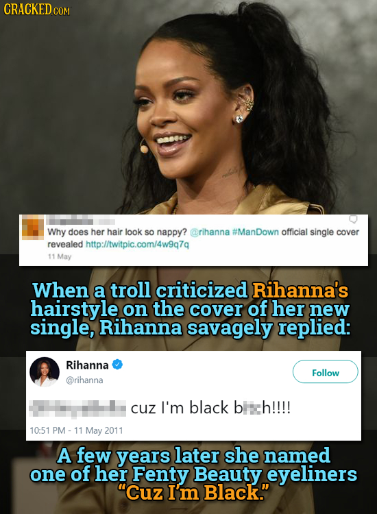 CRACKEDcO Why does her hair look SO nappy? @rihanna #ManDown official single cover revealed http://twitpic.com/4w9q7q 11 May When a troll criticized R