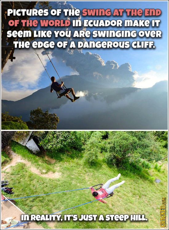 PICTuRES OF THE swInG AT THE END OF THE WORLD In ECUADOR mAke IT seem LIKE YoU ARE swingInG oveR THE eDGe OF A DAnGeROUS CLIFF. In REALITY, IT'S JUST 