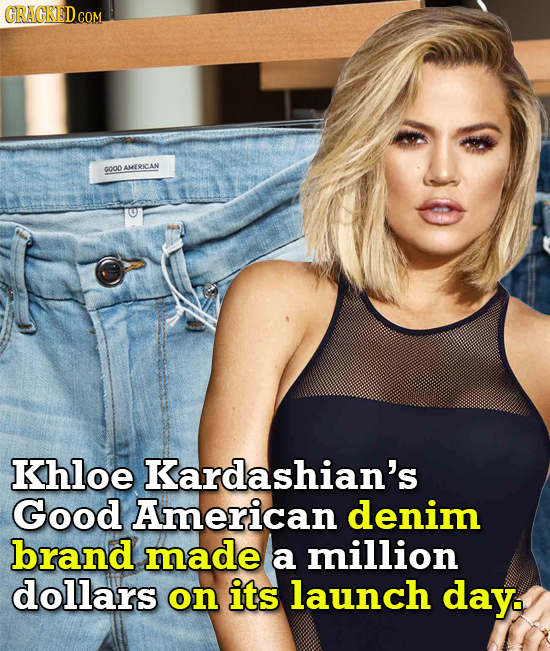 GRAGKEDCO COM GOOOAMERICAN Khloe Kardashian's Good American denim brand made a million dollars on its launch day.