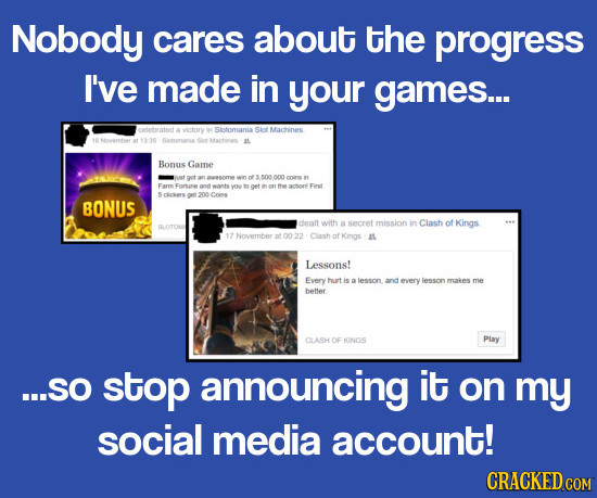 Nobody cares about the progress I've made in your games... Sitomania Sot Macthines AL Bonus Game gut of 3 000 e acond Frut s 0200 Crus BONUS dealt wit