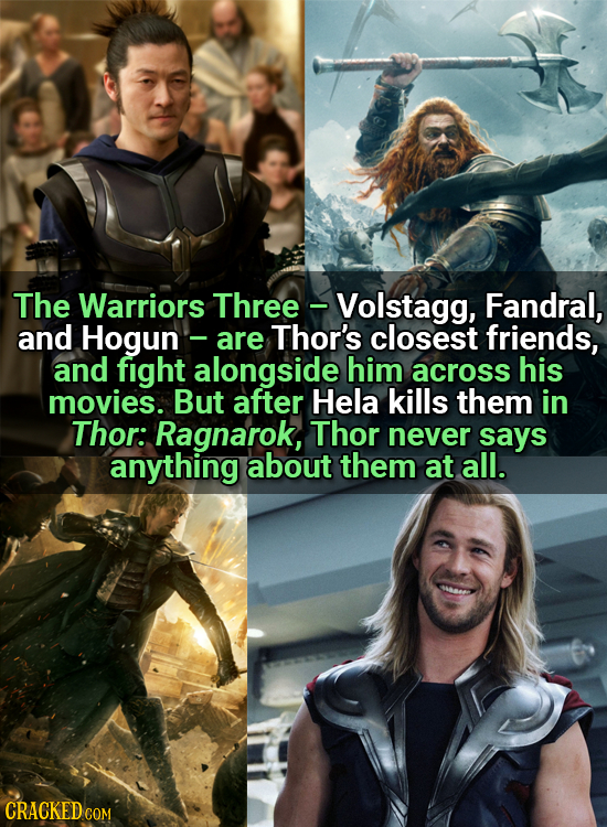 The Warriors Three Volstagg, Fandral, and Hogun are Thor's closest friends, and fight alongside him across his movies. But after Hela kills them in Th