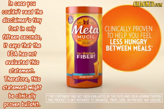 In case you CRACKEDG coulan't read the disclaimer's tiny font in only Meta CLINICALLY PROVEN fifteen seconds, TO HELP YOU FEEL MUCIL. LESS HUNGRY it s