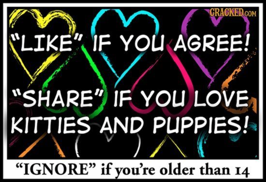 CRACKED CON LIKE IF YOU AGREE! SHARE IF YOU LOVE KITTIES AND PUPPIES! IGNORE if you're older than I4