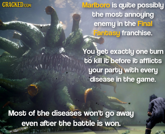 CRACKED co COM Marlboro is quite possibly the most annoying enemy in the Final Fantasy franchise. You get exactly one turn to kill it before it afflic