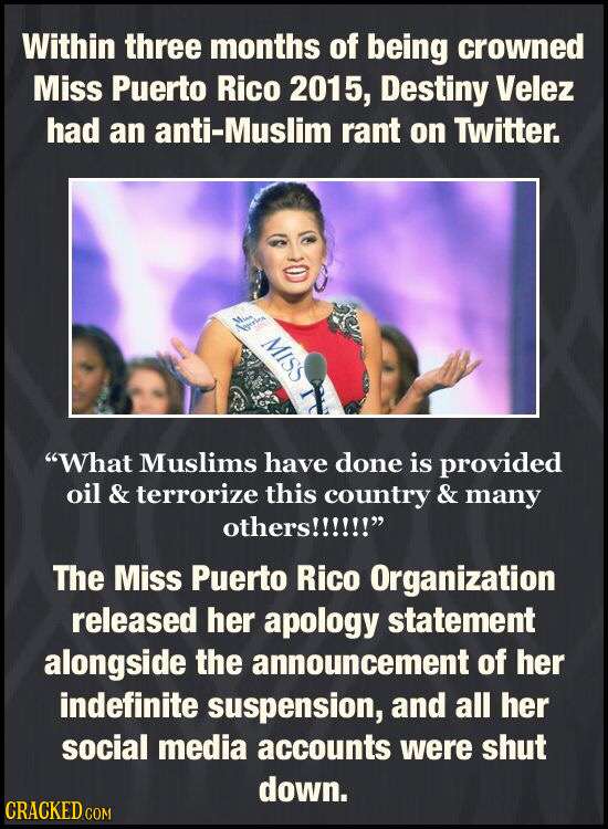 Within three months of being crowned Miss Puerto Rico 2015, Destiny Velez had an Muslim rant on Twitter. N What Muslims have done is provided oil & t