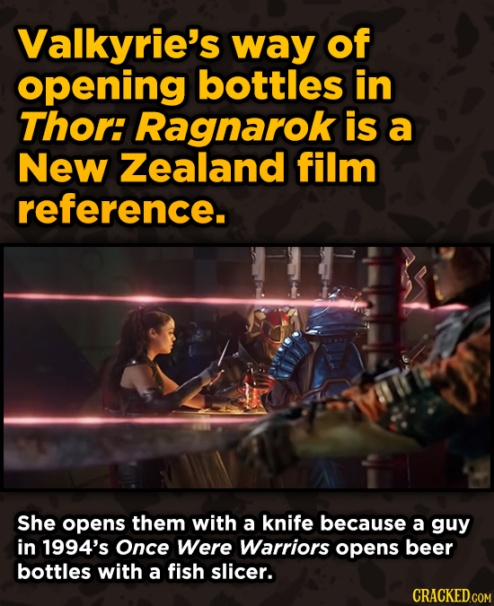 Movies With Sneaky Shout-Outs To Other Movies - Valkyrie's way of opening bottles in Thor: Ragnarok is a New Zealand film