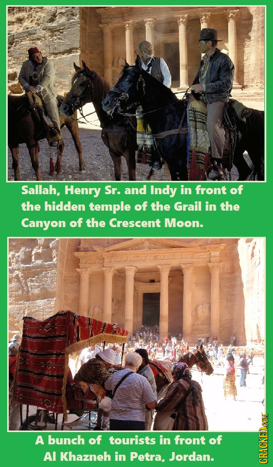 Sallah, Henry Sr. and Indy in front of the hidden temple of the Grail in the Canyon of the Crescent Moon. A bunch of tourists in front of Al Khazneh i