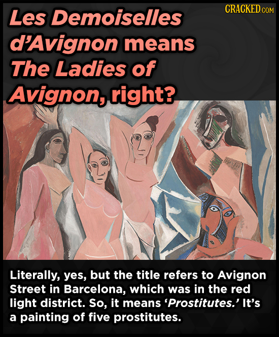 Les Demoiselles CRACKEDc COM d'Avignon means The Ladies of Avignon, right? Literally, yes, but the title refers to Avignon Street in Barcelona, which