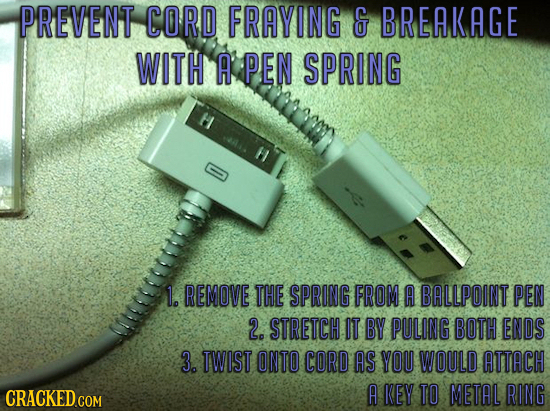 PREVENT CORD FRAYING & BREAKAGE WITH A PEN SPRING O 1. REMOVE THE SPRING FROM A BALLPOINT PEN 2. STRETCH IT BY PULING BOTH ENDS 3 TWIST ONTO CORD AS Y