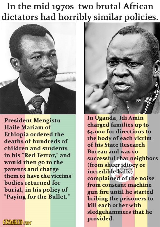 In the mid 197os two brutal African dictators had horribly similar policies. In President Uganda, Idi Amin Mengistu charged families Haile Mariam of u